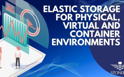 Elastic Storage for Physical, Virtual and container environments