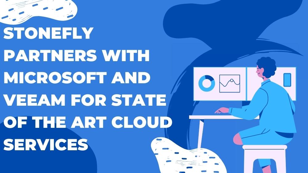 StoneFly partners with Microsoft and Veeam for state of the art Cloud Services