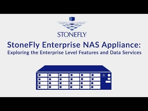 StoneFly Enterprise NAS Appliance: Exploring the Enterprise Level Features and Data Services