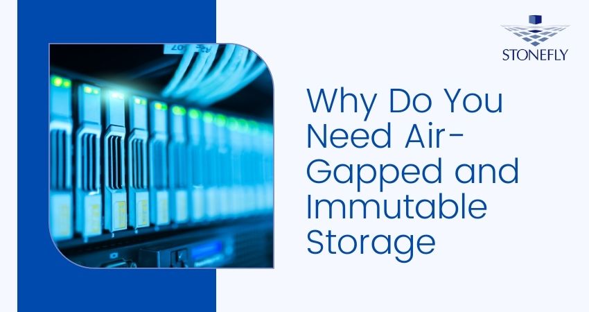 Backups aren't Enough - Here's Why Air-Gapping and Immutability are Necessary