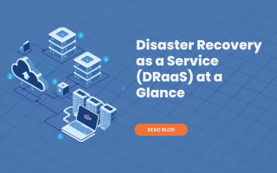 Disaster Recovery as a Service (DRaaS) at a Glance