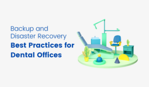 Backup and disaster recovery for Dental Clinics
