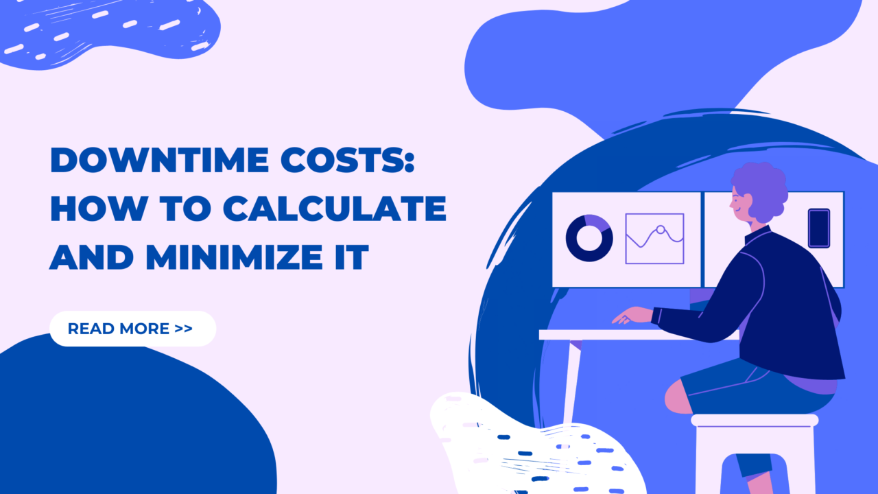 Downtime Cost: How To Calculate And Minimize It | StoneFly