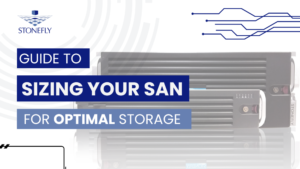 Guide to Sizing your Enterprise SAN Storage Appliance for Optimal Storage