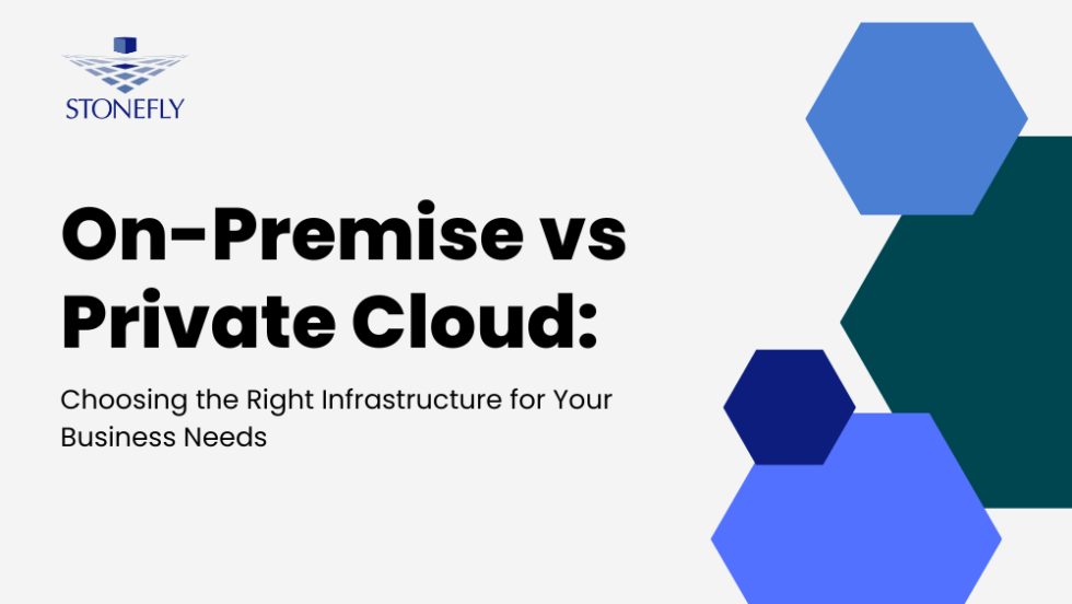 On-Premise Vs Private Cloud: Choosing The Right Infrastructure