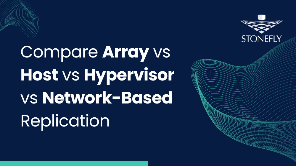 Compare Array vs Host vs Hypervisor vs Network-Based Replication