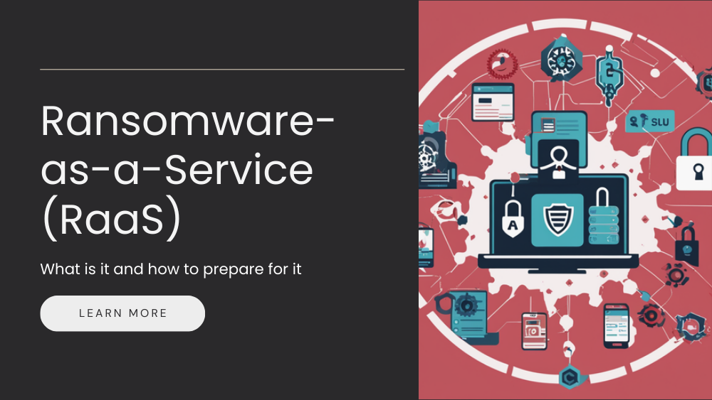What Defending Against Ransomware-as-a-Service (RaaS) Entails