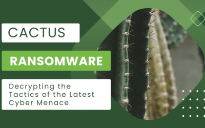 Cactus Ransomware: Decrypting the Tactics of the Latest Cyberthreat