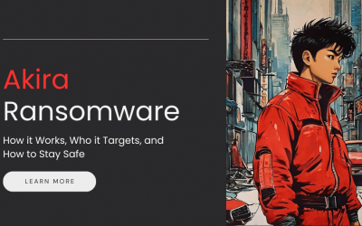 Akira Ransomware: How It Works, Who It Targets, and How to Stay Safe