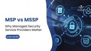 MSP vs MSSP: Why Managed Security Service Providers Matter