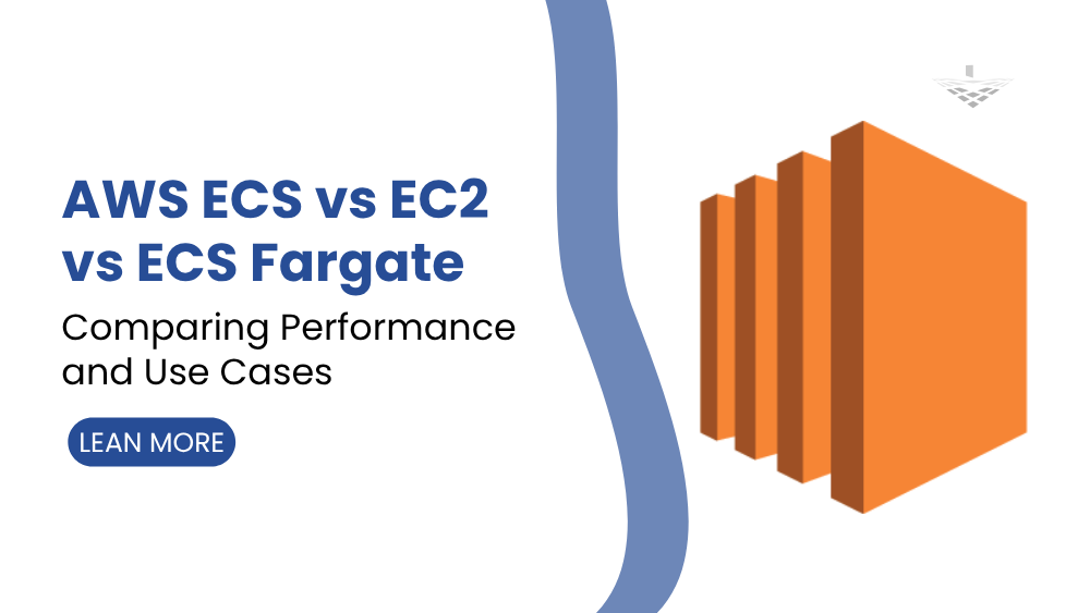 AWS EC2 vs ECS vs ECS Fargate: Comparing Performance and Costs