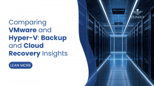 Comparing VMware vs Hyper-V Backup and Cloud Recovery Insights