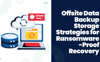 Offsite Data Backup Storage Strategies for Ransomware-Proof Recovery