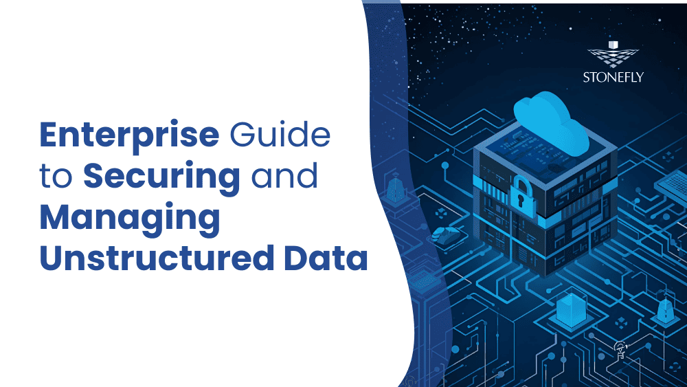 Enterprise Guide to Securing and Managing Unstructured Data