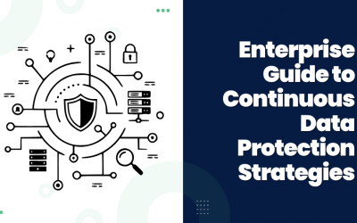 Enterprise Guide to Continuous Data Protection Strategies