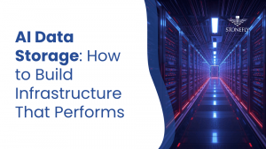 AI Data Storage: How to Build Infrastructure That Performs