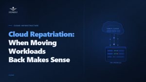 Cloud Repatriation: When Moving Workloads Back Makes Sense